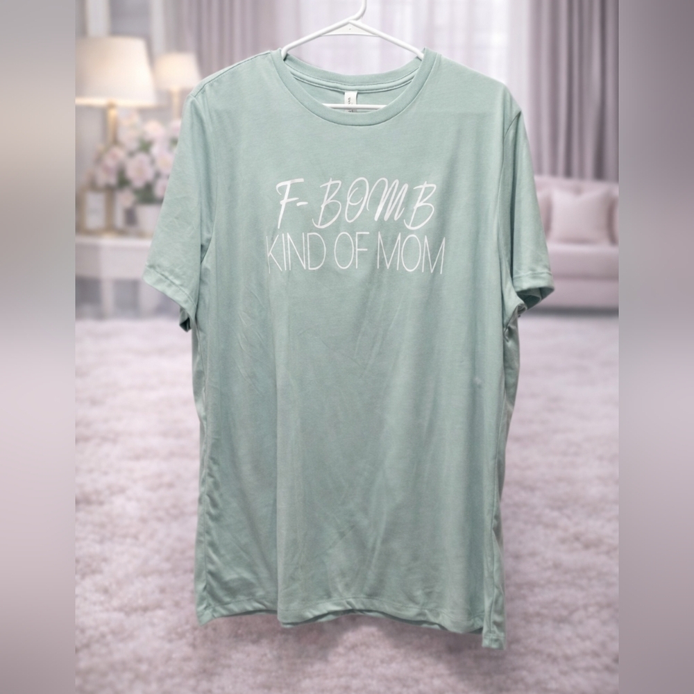 NWT Bella Size Xl "F bomb Kind Of Mom" Canvas Sage Graphic Tee